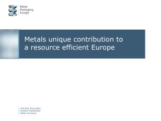 Metals unique contribution to a resource efficient Europe