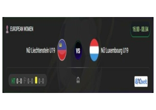 Xem trực tiếp trận đấu Nữ Liechtenstein U19 vs Nữ Luxembourg U19