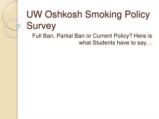 UW Oshkosh Smoking Policy Survey