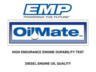 HIGH ENDURANCE ENGINE DURABILITY TEST DIESEL ENGINE OIL QUALITY