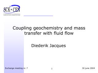 Coupling geochemistry and mass transfer with fluid flow