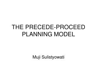 THE PRECEDE-PROCEED PLANNING MODEL
