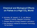 Chemical and Biological Effects on Fishes in a High CO2 World