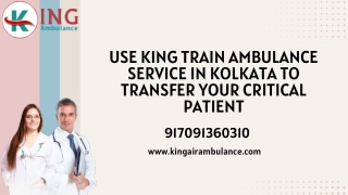 Use King Train Ambulance Service in Kolkata and Guwahati To Transfer Your Critical Patient
