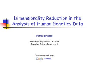 Dimensionality Reduction in the Analysis of Human Genetics Data