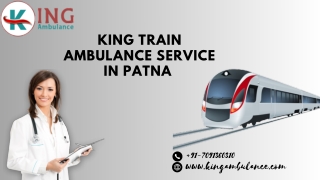 Use King train ambulance for patient transfer services in Patna and Kolkata