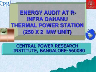 ENERGY AUDIT AT R-INFRA DAHANU THERMAL POWER STATION (250 X 2 MW UNIT)