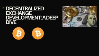 Decentralized Exchange Development A Deep Dive