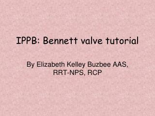 IPPB: Bennett valve tutorial