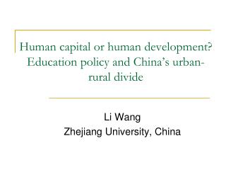 Human capital or human development? Education policy and China’s urban-rural divide