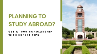 Planning to study abroad Get a 100% Scholarship with Expert Tips
