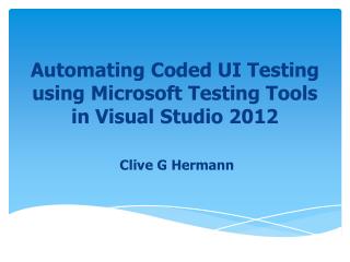 Automating Coded UI Testing using Microsoft Testing Tools in Visual Studio 2012