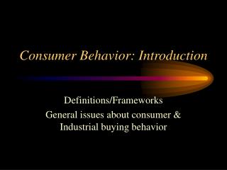 Consumer Behavior: Introduction