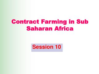 Contract Farming in Sub Saharan Africa
