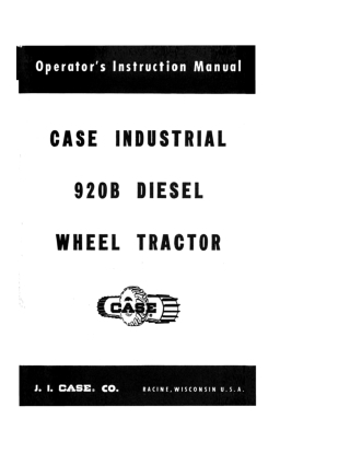 Case Industrial 920B Diesel Wheel Tractor Operator’s Manual Instant Download (Publication No.9-761)