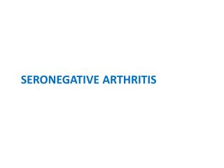 SERONEGATIVE ARTHRITIS