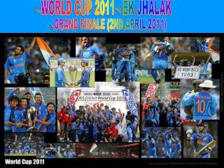 WORLD CUP 2011 - EK JHALAK
