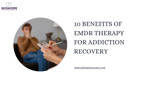 10 Benefits of EMDR Therapy for Addiction Recovery