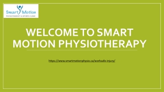 WorkSafe Injury Rehabilitation at Smart Motion Physiotherapy