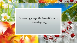 Chauvet Lighting - The Special Factor in Disco Lighting