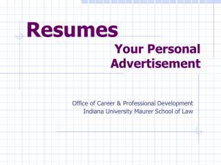 Resumes 				Your Personal 			 Advertisement