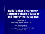 Bulk Tanker Emergency Response-sharing lessons and improving outcomes
