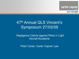 47 th Annual QLS Vincent’s Symposium 27/03/09