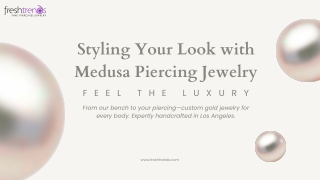 Styling Your Look with Medusa Piercing Jewelry