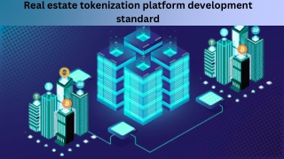 Real estate tokenization platform development standard ppt