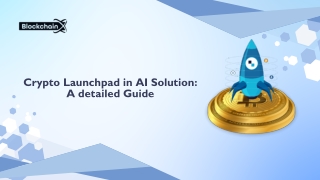 Crypto Launchpad in AI Solution A detailed Guide ppt