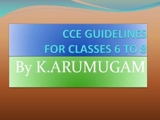 CCE GUIDELINES FOR CLASSES 6 TO 8