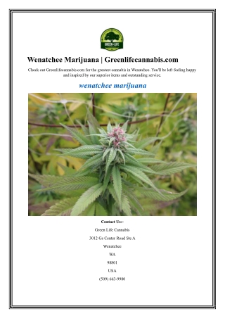 Wenatchee Marijuana Greenlifecannabis.com