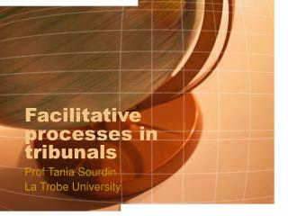 Facilitative processes in tribunals