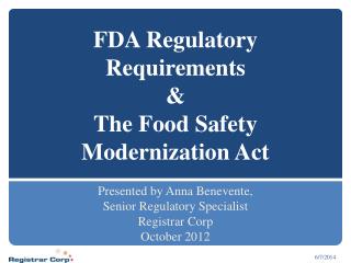 FDA Regulatory Requirements & The Food Safety Modernization Act