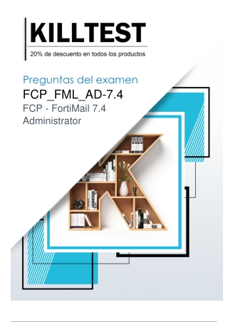 Preguntas de examen Fortinet FCP_FML_AD-7.4 -Obtén éxito en el examen sin estrés