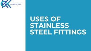 Uses of Stainless Steel Fittings