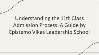 Understanding the 11th Class Admission Process A Guide by Epistemo Vikas Leadership School