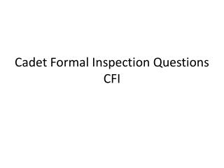 Cadet Formal Inspection Questions CFI