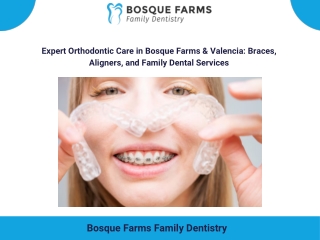 Expert Orthodontic Care in Bosque Farms & Valencia: Braces, Aligners, and Family