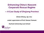 Enhancing China s Nascent Corporate Rescue Regime A Case Study of Zhejiang Province Zinian Zhang u