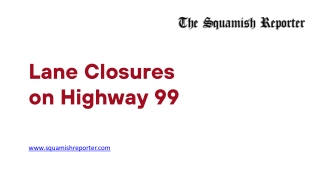 Lane Closures on Highway 99 - www.squamishreporter.com