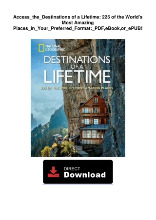 Access_the_Destinations of a Lifetime: 225 of the World's Most Amazing