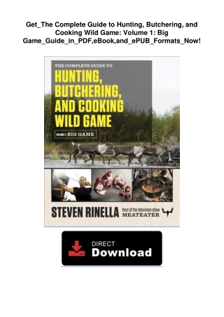 Get_The Complete Guide to Hunting, Butchering, and Cooking Wild Game: Volume