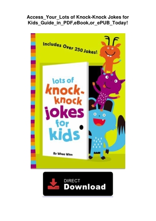 Access_Your_Lots of Knock-Knock Jokes for Kids_Guide_in_PDF,eBook,or_ePUB_Today!