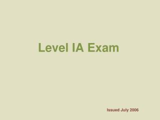 Level IA Exam