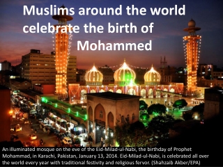 Muslims around the world celebrate the birth of Mohammed