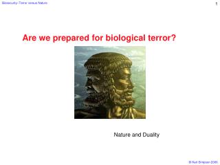 Are we prepared for biological terror?