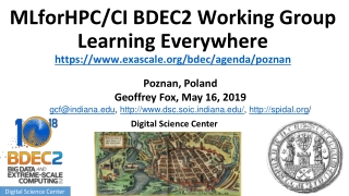 MLforHPC /CI BDEC2 Working Group Learning Everywhere https://exascale/bdec/agenda/poznan