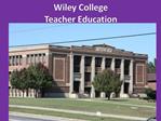 Wiley College Teacher Education