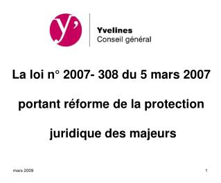 La loi n° 2007- 308 du 5 mars 2007 portant réforme de la protection juridique des majeurs